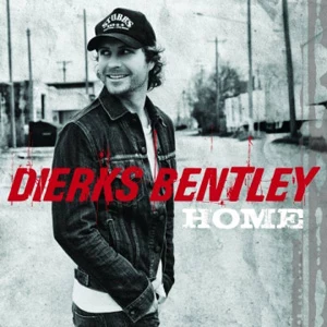 Dierks Bentley Dierks Bentley