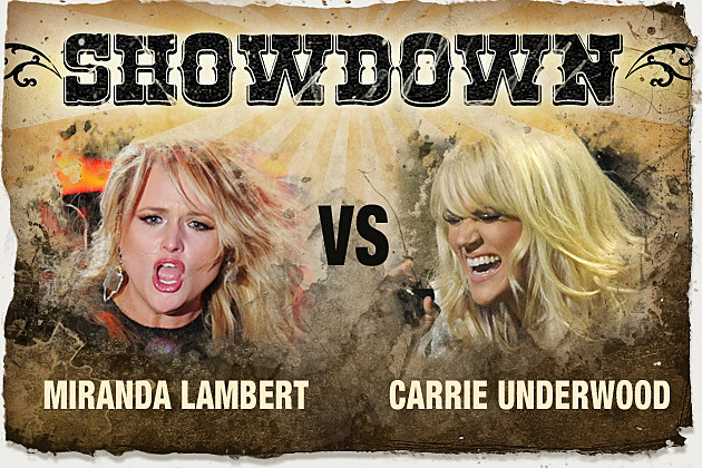 Miranda Lambert, Carrie Underwood Miranda Lambert, Carrie Underwood