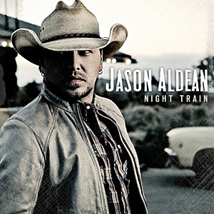 Jason Aldean Night Train Cover Jason Aldean Night Train Cover