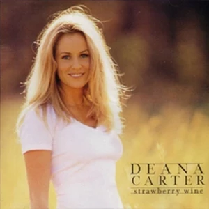 Deana Carter Strawberry Wine Deana Carter Strawberry Wine