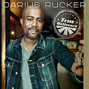 Darius Rucker True Believers Album Darius Rucker True Believers Album