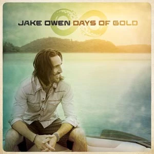 Jake Owen Days of Gold Album Cover Jake Owen Days of Gold Album Cover