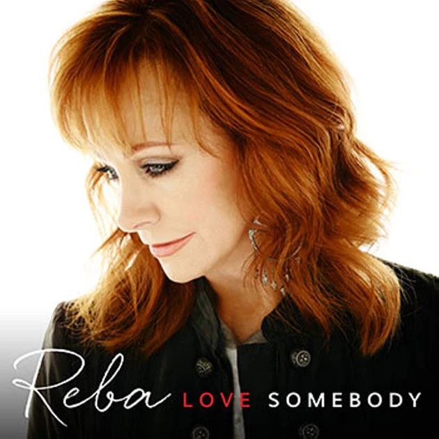 Reba McEntire Love Somebody Cover Reba McEntire Love Somebody Cover