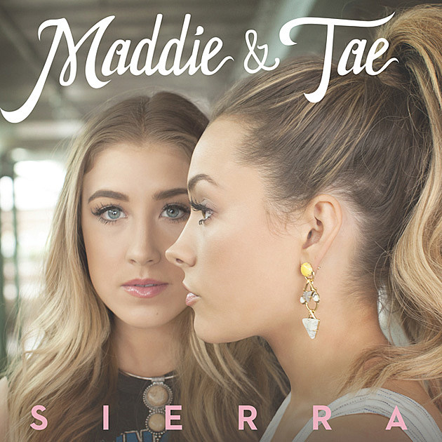 Maddie And Tae ‘sierra’ [listen]